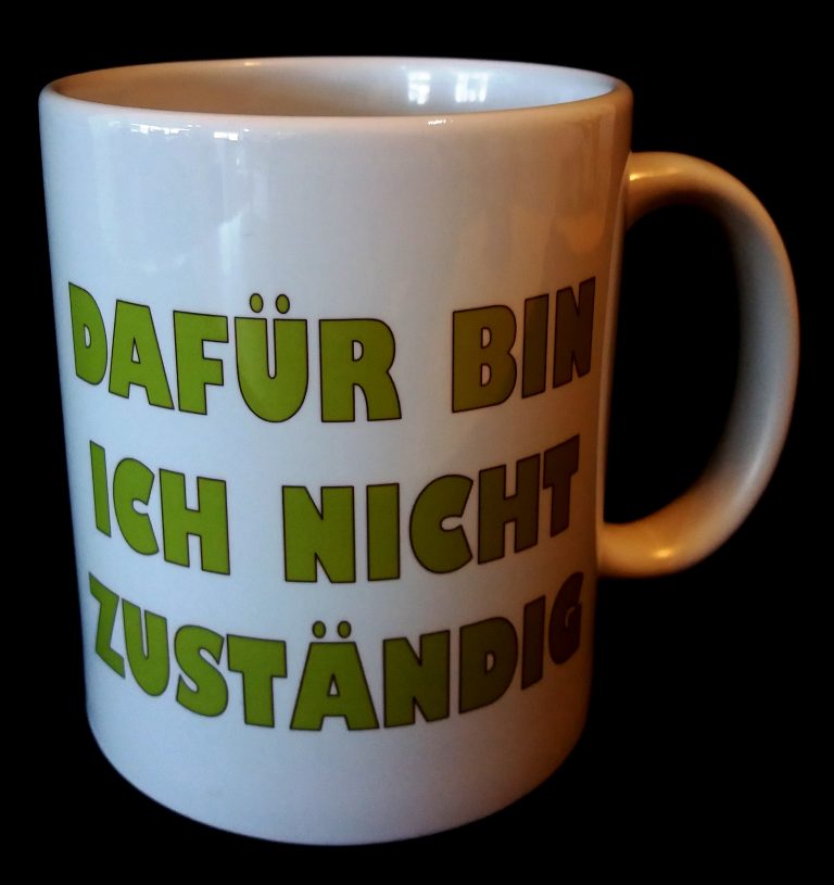 Lustige Spruchtasse \"Dafür Bin Ich Nicht Zuständig\" – Bürotasse, Geschenk Für Kollegen, 350 Ml